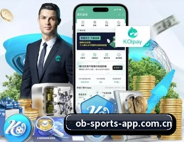 ob真人体育在线 APP 深度功能